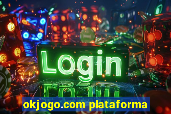 okjogo.com plataforma